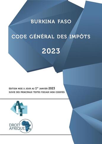 Couverture du livre « Burkina faso - code general des impots 2023 » de Droit Afrique aux éditions Droit-afrique.com