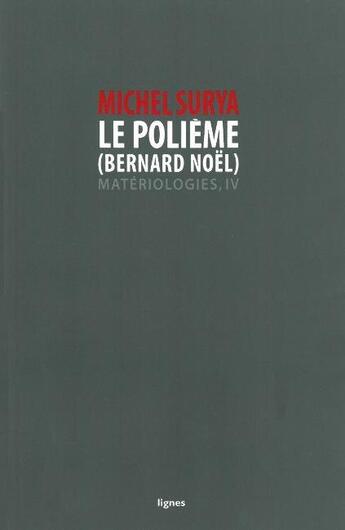 Couverture du livre « Le polieme (Bernard Noël) » de Michel Surya aux éditions Nouvelles Lignes