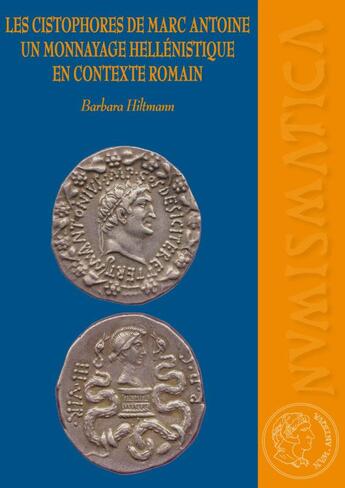 Couverture du livre « Les cistophores de Marc Antoine : un monnayage hellenistique en contexte romain » de Barbara Hiltmann aux éditions Ausonius