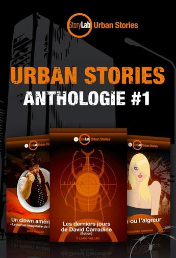 Couverture du livre « Urban Stories : Anthologie #1 » de Sebastien Gendron aux éditions Storylab