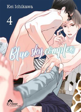 Couverture du livre « Blue sky complex Tome 4 » de Kei Ichikawa aux éditions Boy's Love