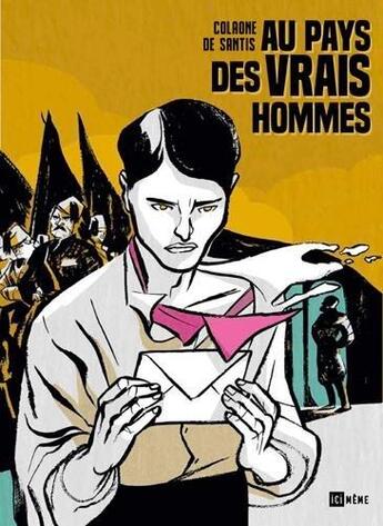 Couverture du livre « Au pays des vrais hommes » de Sara Colaone et Luca De Santis aux éditions Ici Meme