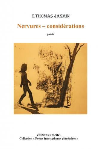 Couverture du livre « Nervures : considérations » de E. Thomas Jasmin aux éditions Unicite