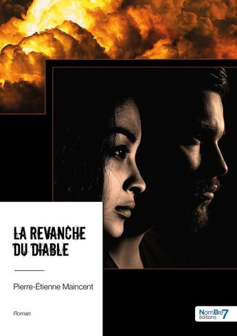 Couverture du livre « La revanche du diable » de Pierre-Etienne Maincent aux éditions Nombre 7