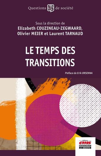 Couverture du livre « Le temps des transitions » de Olivier Meier et Elizabeth Couzineau-Zegwaard et Laurent Tarnaud aux éditions Ems