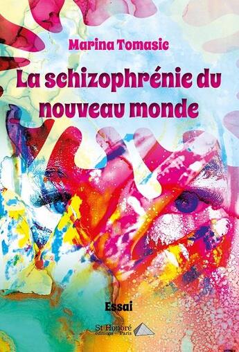 Couverture du livre « La schizophrénie du nouveau monde » de Tomasic Marina aux éditions Saint Honore Editions