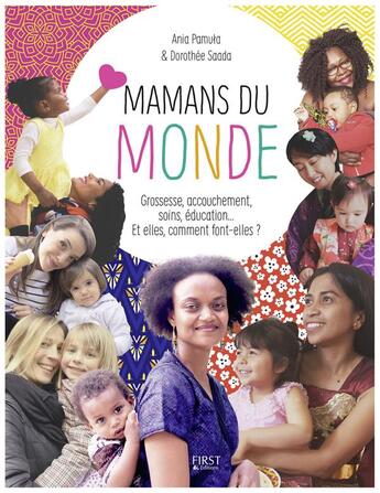 Couverture du livre « Mamans du monde » de Ania Pamula et Dorothee Saada aux éditions First