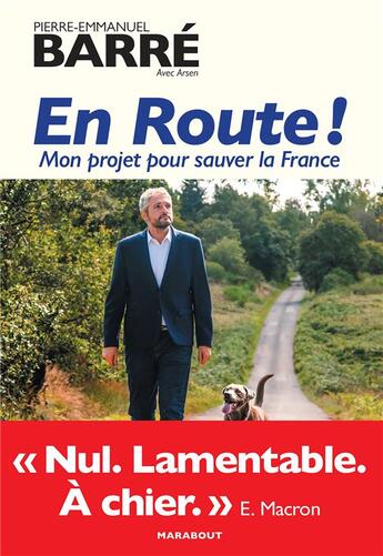 Couverture du livre « En route ! mon projet pour sauver la France » de Pierre-Emmanuel Barre et Arsen aux éditions Marabout