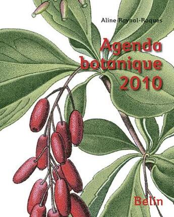 Couverture du livre « Agenda botanique 2010 » de Aline Raynal-Roques aux éditions Belin