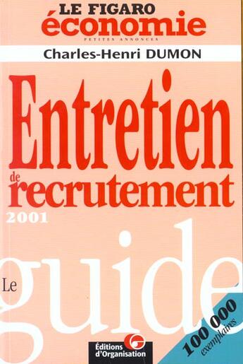 Couverture du livre « Le Guide De L'Entretien De Recrutement 2001 ; Edition 2001 » de Charles-Henri Dumon aux éditions Organisation