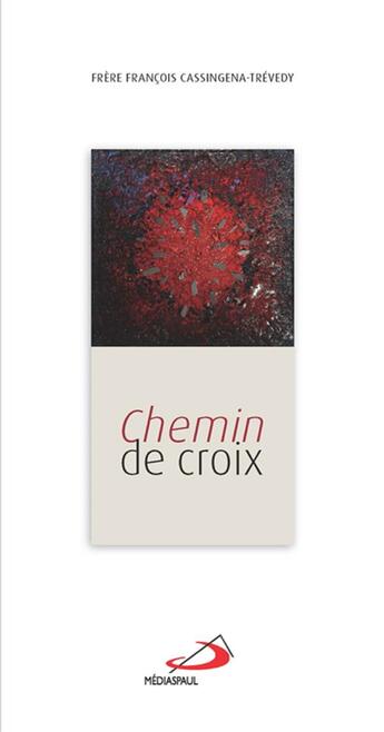 Couverture du livre « Chemin de croix » de Francois Cassingena-Trevedy aux éditions Mediaspaul