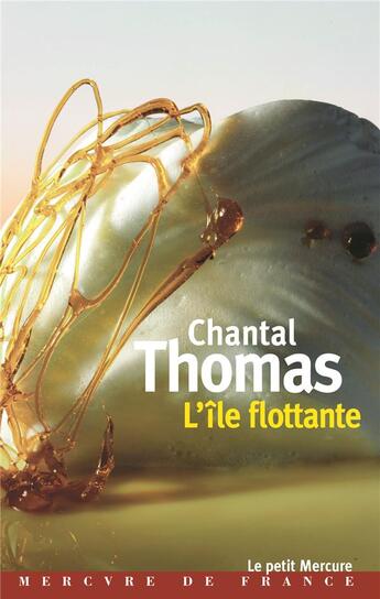 Couverture du livre « L'île flottante » de Chantal Thomas aux éditions Mercure De France