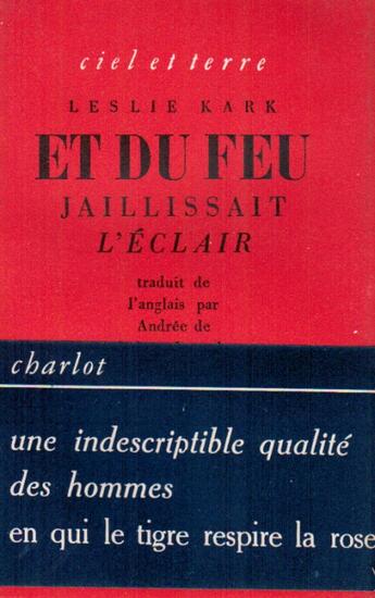 Couverture du livre « Et du feu jaillissait l'éclair » de Leslie Kark aux éditions Nel