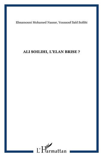 Couverture du livre « Ali soilihi un elan brise » de Youssouf Said Sailihi et Mohamed Nassur Elmamouni aux éditions L'harmattan