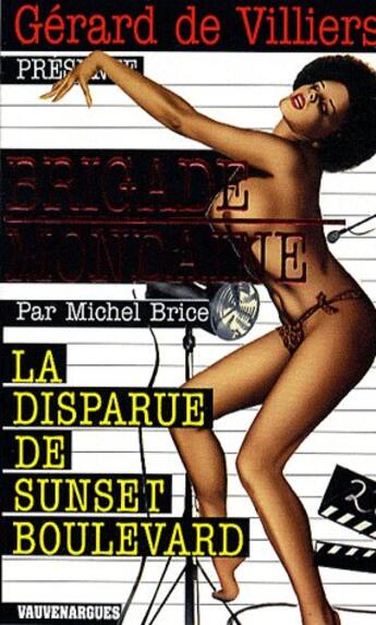 Couverture du livre « Brigade mondaine t.42 ; la disparue de Sunset boulevard » de Michel Brice aux éditions Vauvenargues