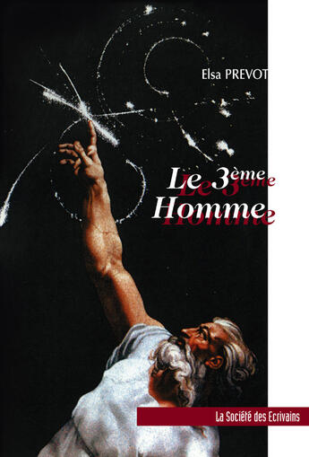 Couverture du livre « Le 3eme Homme » de Elsa Prevot aux éditions Societe Des Ecrivains