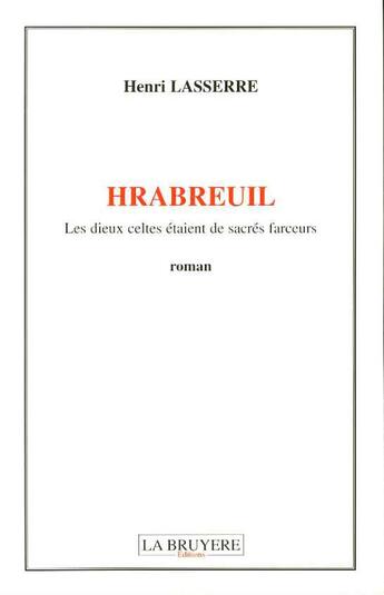 Couverture du livre « HRABREUIL LES DIEUX CELTES » de Lasserre Henri aux éditions La Bruyere