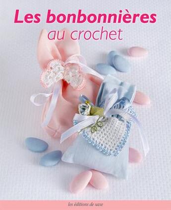 Couverture du livre « Les bonbonnières au crochet » de  aux éditions De Saxe