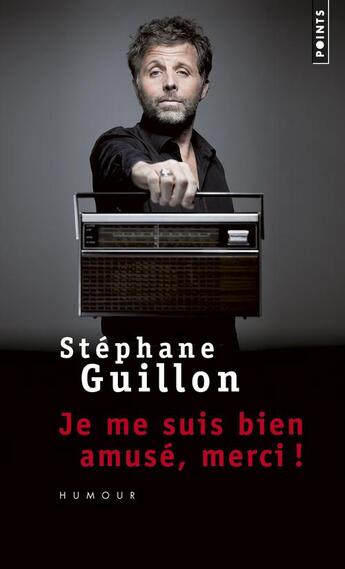 Couverture du livre « Je me suis bien amusé, merci ! » de Stephane Guillon aux éditions Points