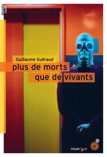 Couverture du livre « Plus de morts que de vivants » de Guillaume Gueraud aux éditions Rouergue
