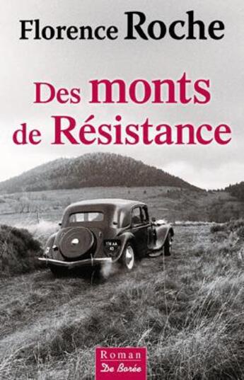 Couverture du livre « Des monts de Résistance » de Florence Roche aux éditions De Boree