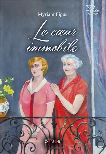 Couverture du livre « Le coeur immobile » de Myriam Figus aux éditions Persee