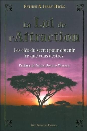 Couverture du livre « La loi de l'attraction » de Esther Hicks aux éditions Guy Trédaniel