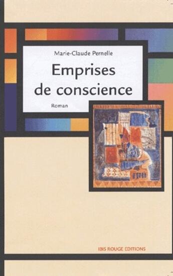 Couverture du livre « Emprises de conscience » de Marie-Claude Pernelle aux éditions Ibis Rouge