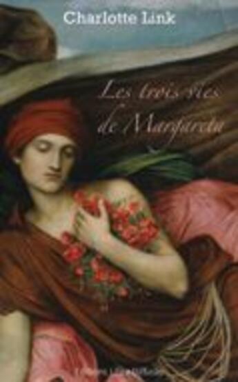 Couverture du livre « Les trois vies de Margareta » de Charlotte Link aux éditions Libra Diffusio