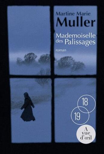 Couverture du livre « Mademoiselle des palissages » de Martine-Marie Muller aux éditions A Vue D'oeil