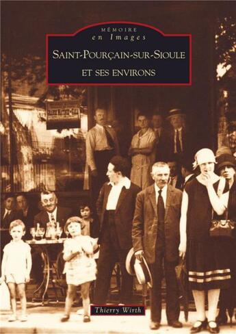 Couverture du livre « Saint-Pourcain-sur-Sioule et ses environs » de Thierry Wirth aux éditions Editions Sutton