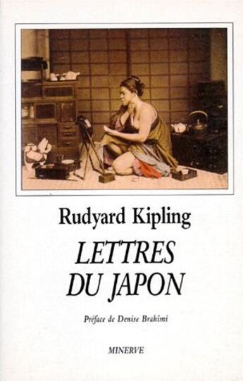 Couverture du livre « Lettres du Japon » de Rudyard Kipling aux éditions Minerve