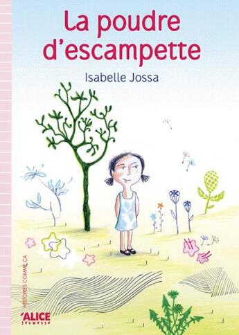 Couverture du livre « La Poudre d'escampette » de Isabelle Jossa aux éditions Alice