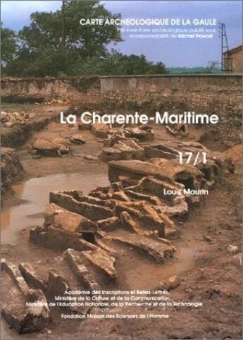 Couverture du livre « Carte archéologique de la Gaule Tome 17/1 : Charente-Maritime » de Carte Archeologique De La Gaule aux éditions Maison Des Sciences De L'homme