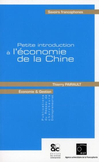 Couverture du livre « Petite introduction à l'économie de la Chine » de Thierry Pairault aux éditions Archives Contemporaines