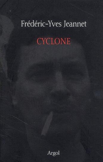 Couverture du livre « Cyclone » de Jeannet/Frederic-Yve aux éditions Argol