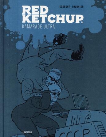 Couverture du livre « Red Ketchup t.2 : kamarade ultra » de Pierre Fournier et Real Godbout aux éditions La Pasteque