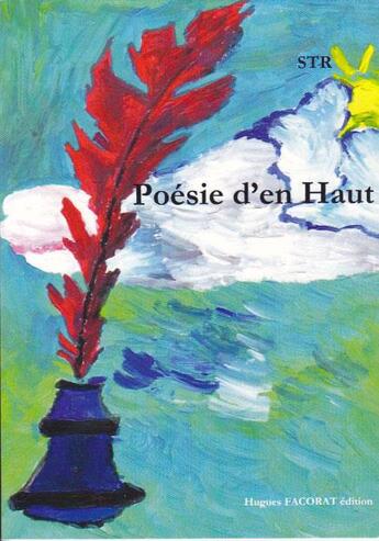 Couverture du livre « Poésie d'en haut » de Str aux éditions Hugues Facorat