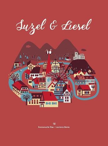 Couverture du livre « Suzel & Liesel » de Emmanuelle Riss et Laurence Bentz aux éditions Emmanuelle Riss