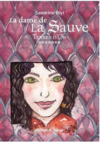 Couverture du livre « La dame de La Sauve T.7 ; terres d'or » de Biyi Sandrine aux éditions Editions Du Halage