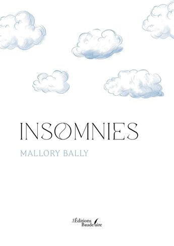 Couverture du livre « Insomnies » de Mallory Bally aux éditions Baudelaire