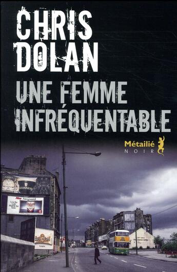 Couverture du livre « Une femme infréquentable » de Chris Dolan aux éditions Metailie