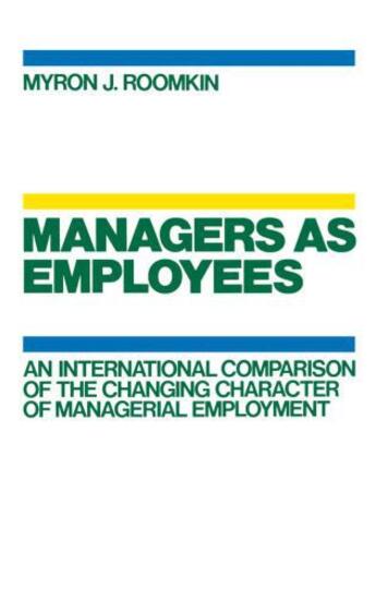 Couverture du livre « Managers As Employees: An International Comparison of the Changing Cha » de Myron J Roomkin aux éditions Oxford University Press Usa