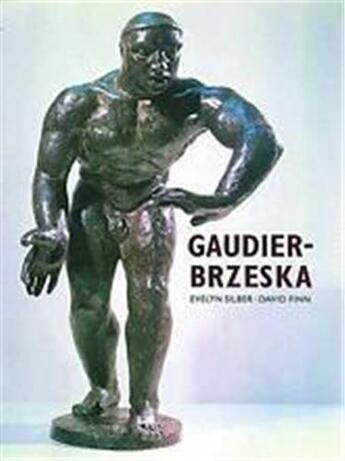 Couverture du livre « Gaudier-brzeska : life and art - catalog » de Silber Evelyn & Finn aux éditions Thames & Hudson