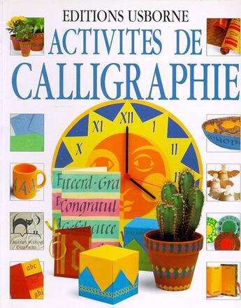 Couverture du livre « Activites de calligraphie » de Rowley et Watt et Stephen Cartwright aux éditions Usborne