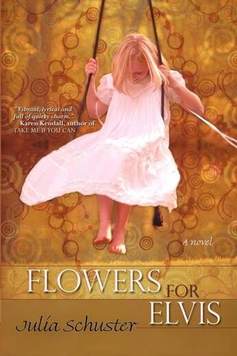 Couverture du livre « Flowers for elvis » de Schuster Julia aux éditions Bellebooks