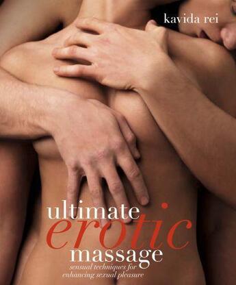 Couverture du livre « Ultimate Erotic Massage » de Rei Kavida aux éditions Dorling Kindersley