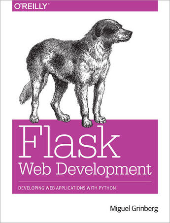 Couverture du livre « Flask Web Development » de Miguel Grinberg aux éditions O`reilly Media