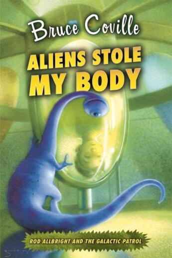Couverture du livre « Aliens Stole My Body » de Coville Bruce aux éditions Aladdin