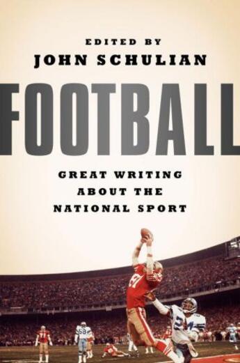 Couverture du livre « Football: Great Writing About the National Sport » de John Schulian aux éditions Library Of America